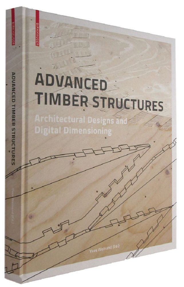 Advanced Timber Structure ADVANCED TIMBER STRUCTURES: Architectural Designs and Digital ...
