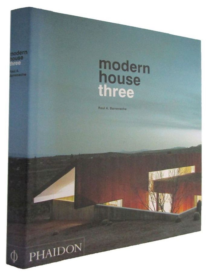 Item #177061 MODERN HOUSE THREE. Paul A. Barreneche.