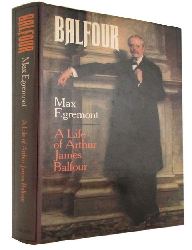 Item #178476 BALFOUR: A Life of Arthur James Balfour. Arthur James Balfour, Max Egremont.