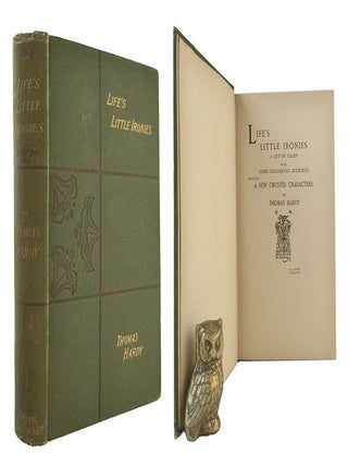 Item #179278 LIFE'S LITTLE IRONIES. A set of tales with some colloquial sketches entitled A Few...