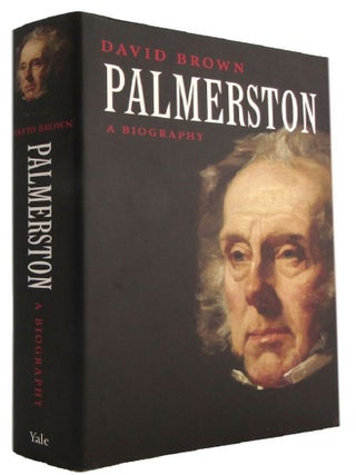 Item #179780 PALMERSTON: A biography. Lord Palmerston, David Brown