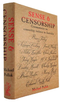 Item #179931 SENSE & CENSORSHIP: Commentaries on censorship violence in Australia. Michael...