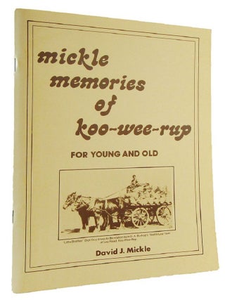 Item #181608 MICKLE MEMORIES OF KOO-WEE-RUP. D. J. Mickle