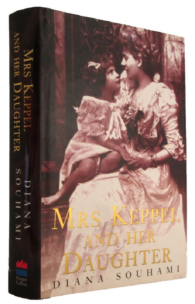 MRS KEPPEL AND HER DAUGHTER | Diana Souhami