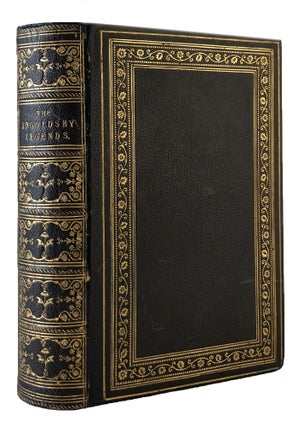 THE INGOLDSBY LEGENDS. Or, mirth and marvels by Thomas Ingoldsby, Esquire.