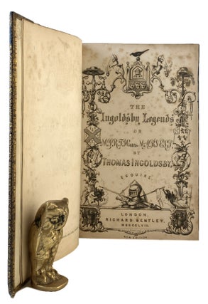 THE INGOLDSBY LEGENDS. Or, mirth and marvels by Thomas Ingoldsby, Esquire.