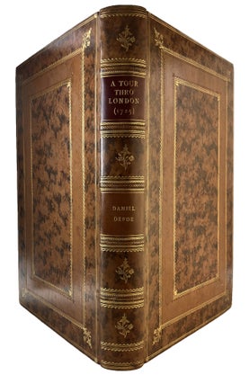 A TOUR THRO' LONDON ABOUT THE YEAR 1725. Being Letter V and parts of Letter VI of 'A tour thro' the whole Island of Great Britain.'