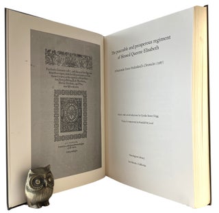 THE PEACEABLE AND PROSPEROUS REGIMENT OF BLESSED QUEENE ELISABETH. A Facsimile from Holinshed's Chronicles (1587).