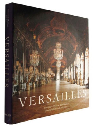 Item #184212 VERSAILLES. Jean-Marie Perouse de Montclos