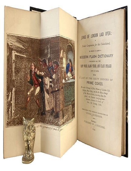 Item #184284 SINKS OF LONDON LAID OPEN; A Pocket Companion for the Uninitiated, to which is added a Modern Flash Dictionary containing all the cant words, slang terms, and flash phrases now in vogue, George Cruikshank.