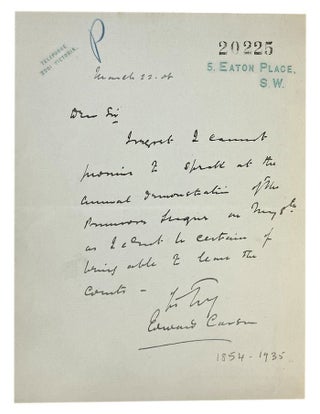 Item #184309 AUTOGRAPH LETTER, signed, to an unknown correspondent:. Sir Edward Carson