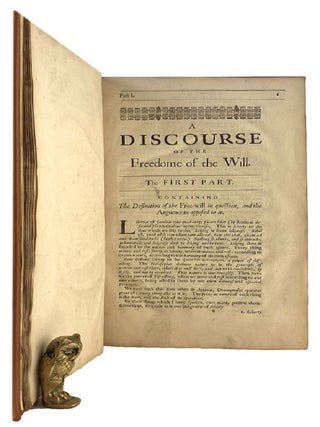 Item #184349 A DISCOURSE OF THE FREEDOM OF THE WILL. Peter Sterry