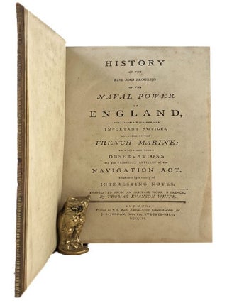 Item #184379 HISTORY OF THE RISE AND PROGRESS OF THE NAVAL POWER OF ENGLAND, interspersed with...