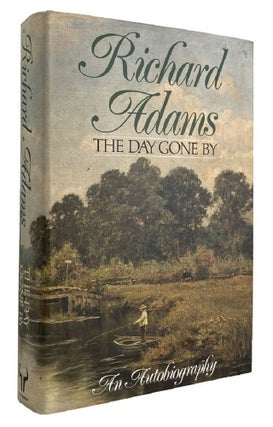 Item #184937 THE DAY GONE BY. An Autobiography. Richard Adams