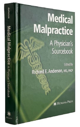 Item #185147 MEDICAL MALPRACTICE: A Physician's Sourcebook. Richard E. Anderson