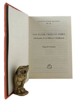 Item #185236 THE FLAME TREES OF THIKA: Memories of an African Childhood. Elspeth Huxley, Preface