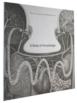 Item #185533 A BODY OF KNOWLEDGE: In celebration of 150 years of Melbourne Medical School...