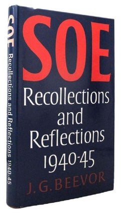 Item #P10238 SOE RECOLLECTIONS AND REFLECTIONS 1940-45. J. G. Beevor