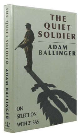 Item #P10631 THE QUIET SOLDIER. Adam Ballinger
