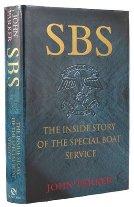 Item #P10649 SBS: The Inside Story of the Special Boat Service. John Parker