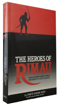Item #P10814 THE HEROES OF RIMAU: Unravelling the mystery of one of World War II's most daring...