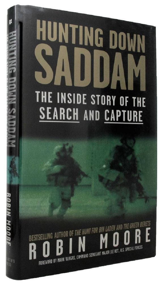 Item #P11301 HUNTING DOWN SADDAM:The Inside Story of the Search and Capture. Robin Moore.