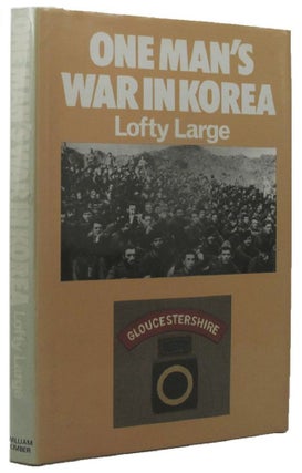 Item #P11467 ONE MAN'S WAR IN KOREA. Lofty Large