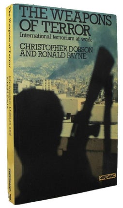 Item #P11516 THE WEAPONS OF TERROR. Christopher Dobson, Ronald Payne