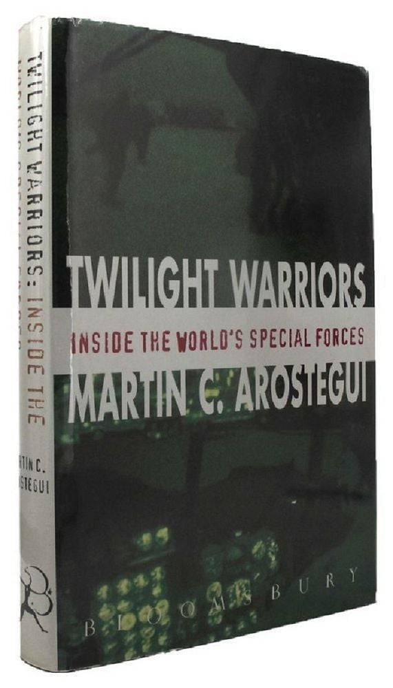 Item #P11685 TWILIGHT WARRIORS. Martin C. Arostegui.