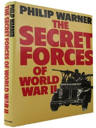 Item #P11900 THE SECRET FORCES OF WORLD WAR II. Philip Warner