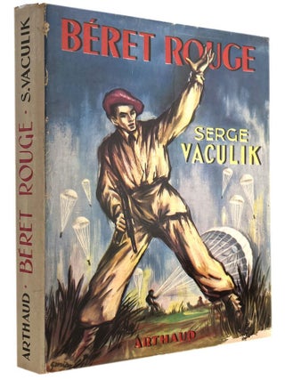 Item #P12094 BERET ROUGE. Scenes de la vie des commandos parachutistes S.A.S. Serge Vaculik,...
