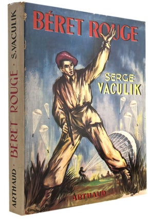 Item #P12094 BERET ROUGE. Scenes de la vie des commandos parachutistes S.A.S. Serge Vaculik,...