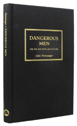 Item #P12213 DANGEROUS MEN. John Newsinger