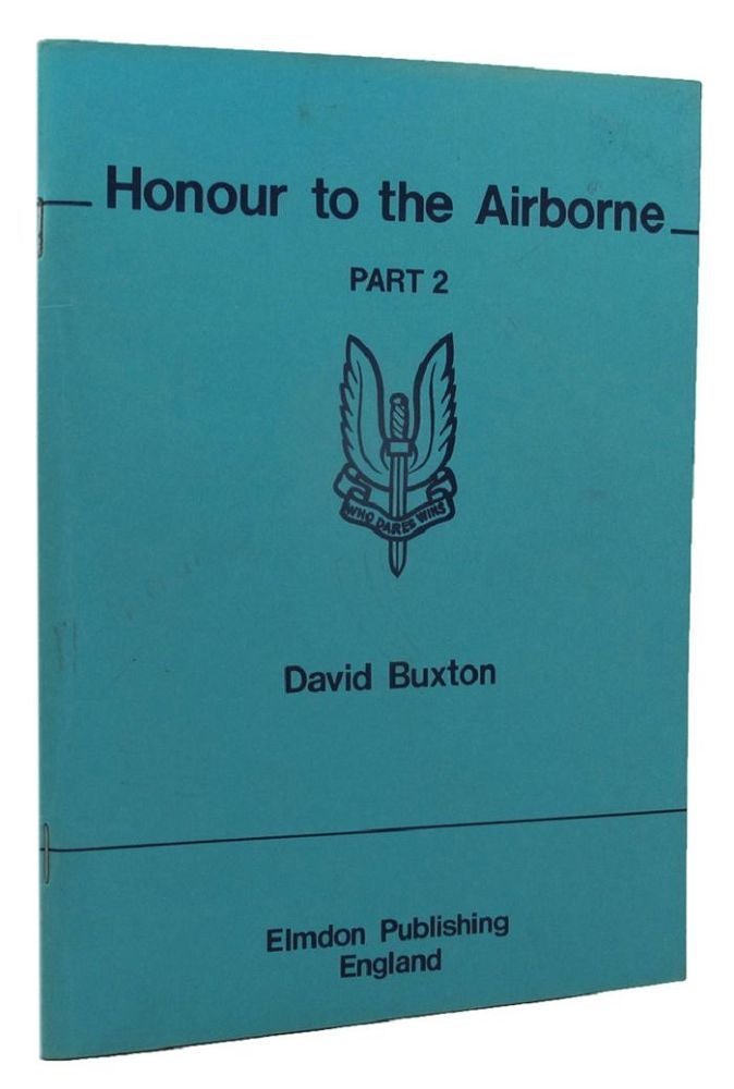 Item #P12289 HONOUR TO THE AIRBORNE. Part 2: Sword of Honour. David Buxton.