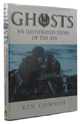 Item #P12291 GHOSTS: an illustrated story of the SAS. Ken Connor