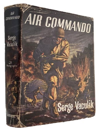 Item #P12330 AIR COMMANDO. Serge Vaculik, pseud. for Jean Dupontel