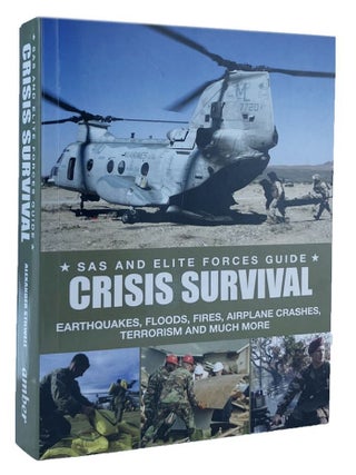 Item #P12358 CRISIS SURVIVAL. Earthquakes, floods, fires, airplane crashes, pandemics and many...