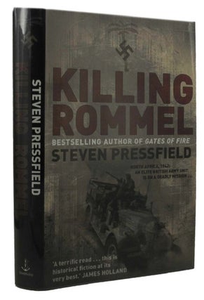 Item #P12461 KILLING ROMMEL. Steven Pressfield
