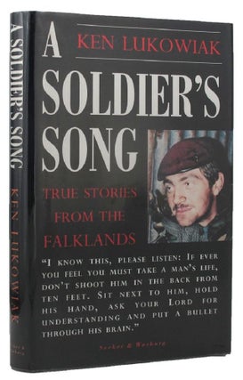 Item #P12610 A SOLDIER'S SONG. Ken Lukowiak