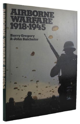 Item #P12664 AIRBORNE WARFARE 1918-1945. Barry Gregory, John Batchelor