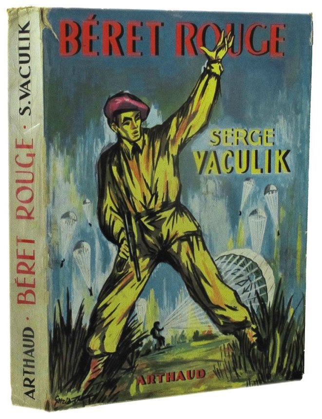 Item #P12746 BERET ROUGE. Scenes de la vie des commandos parachutistes S.A.S. Serge Vaculik, pseud. for Jean Dupontel, Pseudonym.