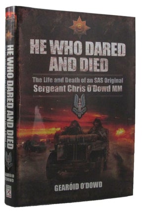 Item #P12887 HE WHO DARED AND DIED. Chris O'Dowd, Gearoid O'Dowd