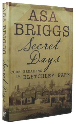 Item #P12899 SECRET DAYS. Asa Briggs