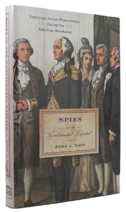 Item #P12940 SPIES IN THE CONTINENTAL CAPITAL. John A. Nagy