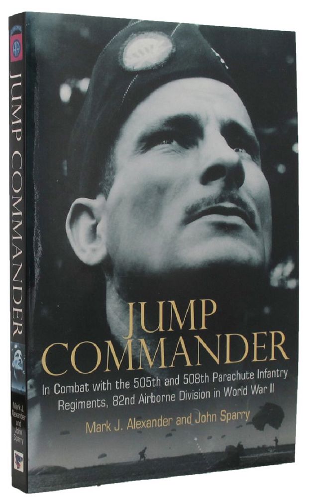 Item #P13016 JUMP COMMANDER. Mark J. Alexander, John Sparry.