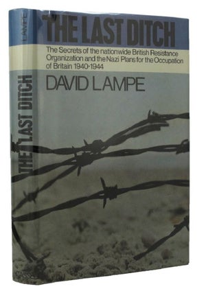 Item #P13080 THE LAST DITCH. David Lampe