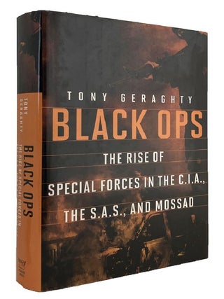 Item #P13089 BLACK OPS. The rise of Special Forces in the C.I.A., the S.A.S., and Mossad. Tony...
