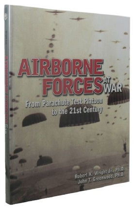 Item #P13101 AIRBORNE FORCES AT WAR. Robert K. Wright, John T. Greenwood