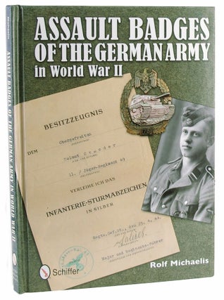 Item #P13160 ASSAULT BADGES OF THE GERMAN ARMY IN WORLD WAR II. Rolf Michaelis