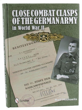 Item #P13162 CLOSE COMBAT CLASPS OF THE GERMAN ARMY IN WORLD WAR II. Rolf Michaelis